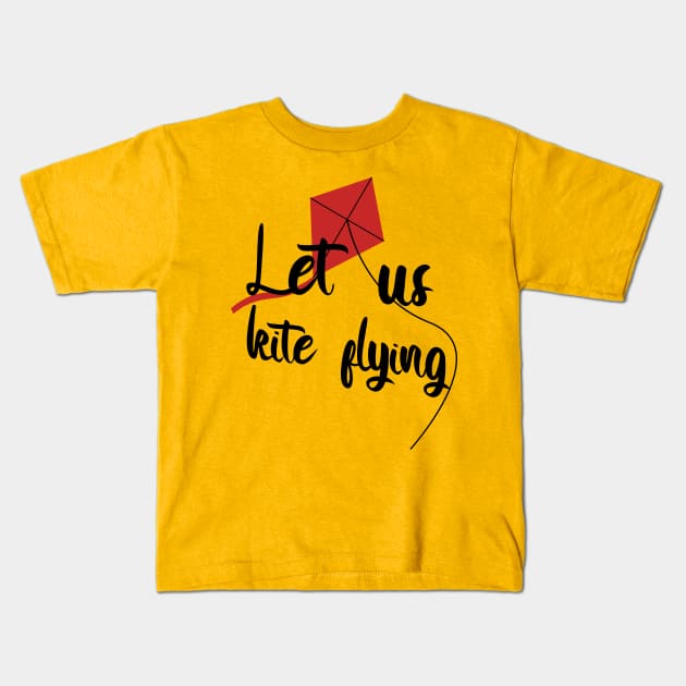 Let us kite flying Kids T-Shirt by maxcode